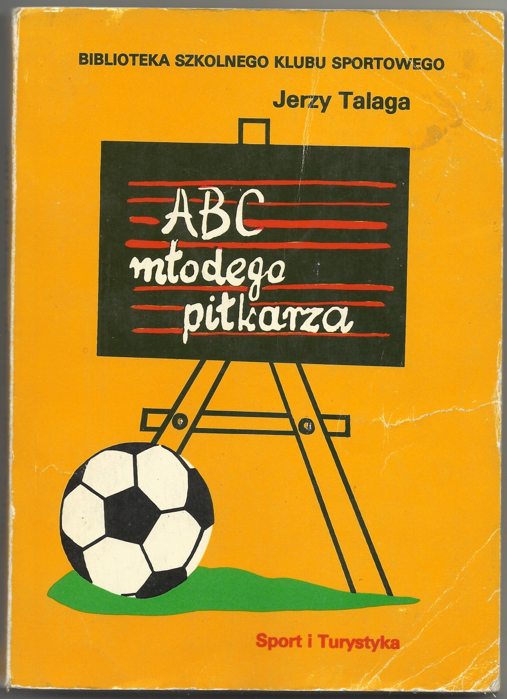 Znalezione obrazy dla zapytania Jerzy Talaga : ABC młodego piłkarza 1980